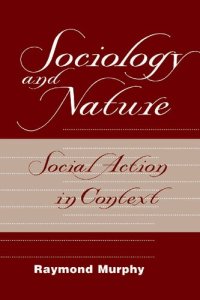 cover of the book Sociology and Nature: Social Action in Context