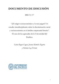 cover of the book "¿El origen socioeconómico y la raza pagan? Un estudio interdisciplinario sobre la discriminación racial y socioeconómica en el ámbito empresarial limeño". El caso de los egresados de la Universidad del Pacífico