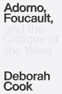 cover of the book Adorno, Foucault, and the Critique of the West