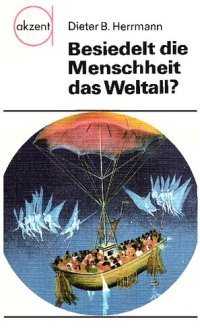 cover of the book Besiedelt die Menschheit das Weltall?