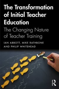 cover of the book The Transformation of Initial Teacher Education: The Changing Nature of Teacher Training