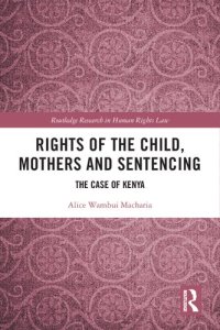 cover of the book Rights of the Child, Mothers and Sentencing: The Case of Kenya