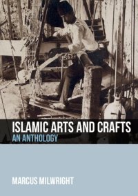 cover of the book Islamic Arts and Crafts: An Anthology