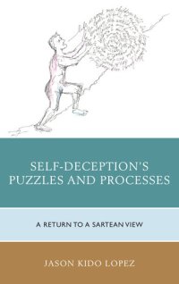 cover of the book Self-Deception's Puzzles and Processes: A Return to a Sartrean View