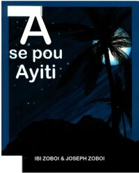 cover of the book A se pou Ayiti