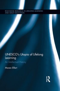 cover of the book UNESCO’s Utopia of Lifelong Learning: An Intellectual History