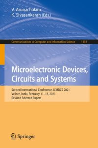 cover of the book Microelectronic Devices, Circuits and Systems: Second International Conference, ICMDCS 2021, Vellore, India, February 11-13, 2021, Revised Selected Papers