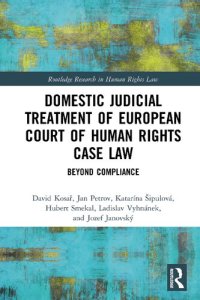 cover of the book Domestic Judicial Treatment of European Court of Human Rights Case Law: Beyond Compliance