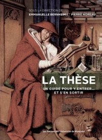 cover of the book La thèse: Un guide pour y entrer... et s'en sortir