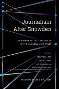 cover of the book Journalism After Snowden: The Future of the Free Press in the Surveillance State