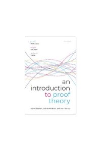 cover of the book An Introduction to Proof Theory: Normalization, Cut-Elimination, and Consistency Proofs