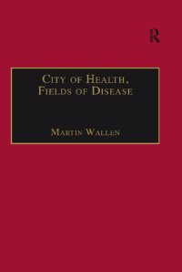 cover of the book City of Health, Fields of Disease: Revolutions in the Poetry, Medicine, and Philosophy of Romanticism