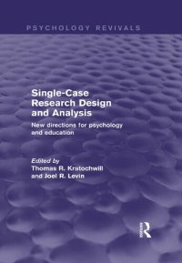 cover of the book Single-Case Research Design and Analysis : New Directions for Psychology and Education