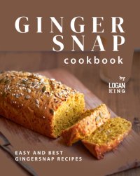 cover of the book Gingersnap Cookbook: Easy and Best Gingersnap Recipes