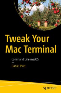 cover of the book Tweak Your Mac Terminal: Command Line macOS