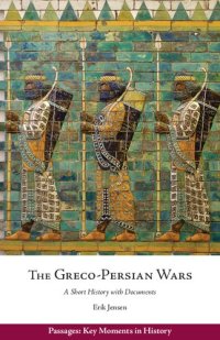 cover of the book The Greco-Persian Wars A Short Historywith Documents.