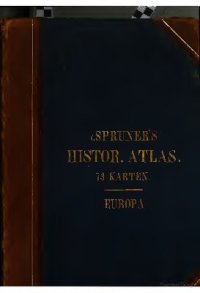 cover of the book Historisch-geographischer Hand-Atlas Geschichte Europas vom Anfang des Mittelalters auf die neueste Zeit