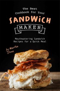 cover of the book The Best Cookbook for Your Sandwich Maker