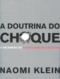 cover of the book A Doutrina do Choque - Livro Compleo - O Outro livro aqui só vai até a página 86