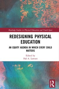 cover of the book Redesigning Physical Education: An Equity Agenda in Which Every Child Matters