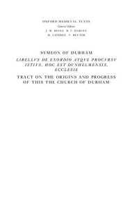 cover of the book Libellus de Exordio atque Procursu istius hoc est Dunhelmensis Ecclesie: Tract on the Origins and Progress of This the Church of Durham