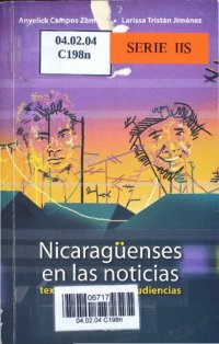 cover of the book Nicaragüenses en las noticias: textos, contextos y audiencias