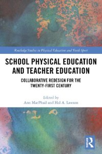 cover of the book School Physical Education and Teacher Education: Collaborative Redesign for the Twenty-first Century