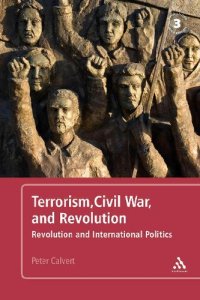 cover of the book Terrorism, Civil War, and Revolution: Revolution and International Politics