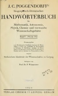 cover of the book Biographisch-literarisches Handwörterbuch zur Geschichte der exakten Wissenschaften ENTHALTEND NACHWEISUNGEN ÜBER LEBENSVERHÄLTNISSE UND LEISTUNGEN VON MATHBMATIIERN, ASTEOISOMEN, PHYSIKERN, CHEMIKERN, MINEKALOGEN, GEOLOGEN U8W ALLER VÖLKER UND ZEITEN