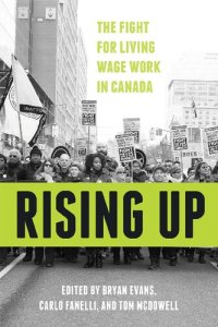 cover of the book Rising Up: The Fight for Living Wage Work in Canada