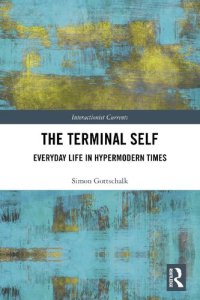 cover of the book The Terminal Self: Everyday Life in Hypermodern Times