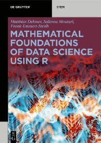 cover of the book Mathematical Foundations of Data Science Using R