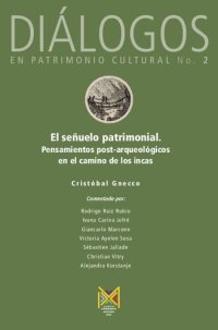 cover of the book El señuelo patrimonial. Pensamientos post-arqueológicos en el camino de los incas