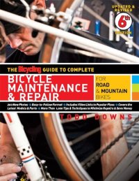 cover of the book The Bicycling Guide to Complete Bicycle Maintenance and Repair: For Road & Mountain Bikes (Bicycling Guide to Complete Bicycle Maintenance & Repair for Road & Mountain Bikes)