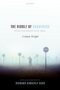 cover of the book The Riddle of Vagueness: Selected Essays 1975-2020