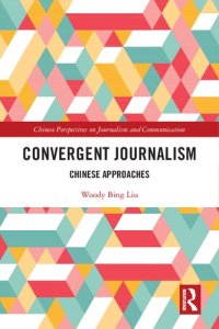 cover of the book Convergent Journalism: Chinese Approaches