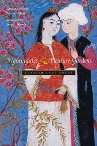 cover of the book Nightingales and Pleasure Gardens: Turkish Love Poems