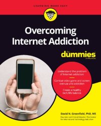 cover of the book Overcoming Internet Addiction For Dummies