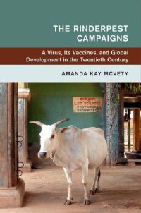 cover of the book The Rinderpest Campaigns: A Virus, Its Vaccines, and Global Development in the Twentieth Century