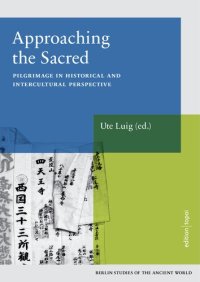 cover of the book Approaching the sacred : pilgrimage in historical and intercultural perspective