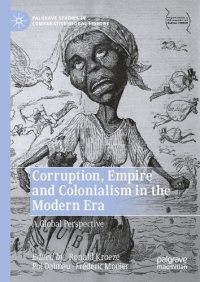 cover of the book Corruption, Empire and Colonialism in the Modern Era: A Global Perspective