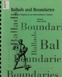 cover of the book Ballads and boundaries : narrative singing in an intercultural context ; proceedings of the 23rd International Ballad Conference of the Commission for Folk Poetry