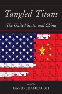 cover of the book Tangled Titans: The United States and China