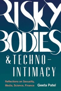 cover of the book Risky Bodies & Techno-Intimacy: Reflections on Sexuality, Media, Science, Finance