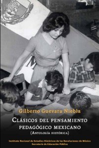 cover of the book Clásicos del pensamiento pedagógico mexicano (Antología histórica)