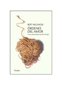 cover of the book Órdenes del amor: Cursos seleccionados de Bert hellinger (Spanish Edition)