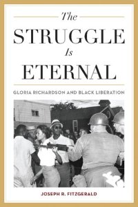 cover of the book The Struggle Is Eternal: Gloria Richardson and Black Liberation