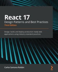 cover of the book React 17 Design Patterns and Best Practices