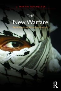 cover of the book The New Warfare: Rethinking Rules for an Unruly World