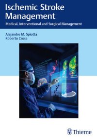 cover of the book Ischemic Stroke Management: Medical, Interventional and Surgical Management